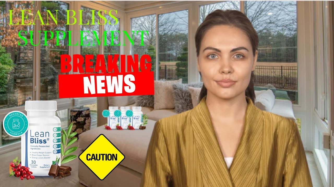 LEAN BLISS REVIEW 🌱  I HAVE TOLD THE WHOLE TRUTH ABOUT LEAN BLISS SUPPLEMENT🌿LEAN BLISS SUPPLEMENT 🎥