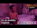 EN UN PUEBLITO ESPAÑOL - JOSELITO - KARAOKE