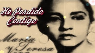 He Perdido Contigo (With you I have lost) - Maria Teresa Vera (Subt. en español & English)