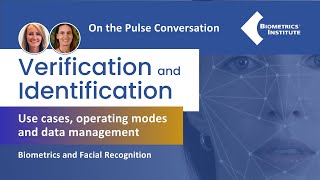 Facial Recognition: Verification and Identification uses, modes and data.