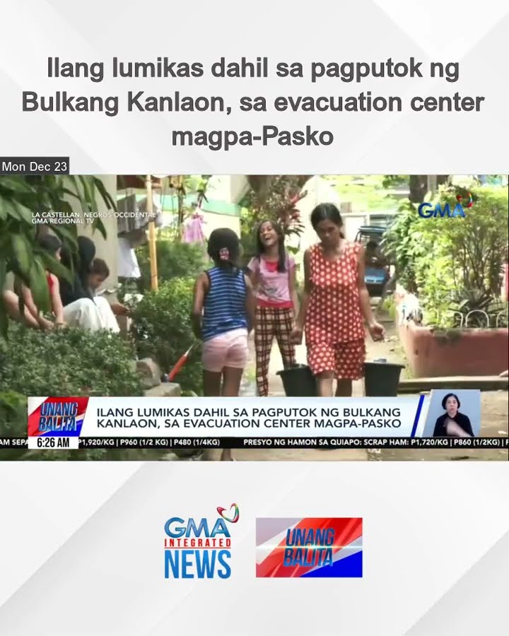 Ilang lumikas dahil sa pagputok ng Bulkang Kanlaon, sa evacuation center magpa-Pasko | Unang Balita