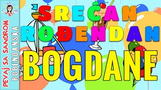 Rođendanska Pesma Srećan Rođendan Bogdane Birthday Song Pevaj Sa Sandrom