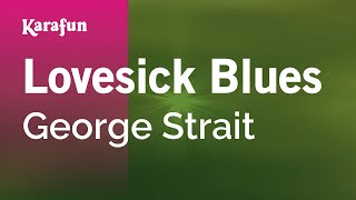 Lovesick Blues - George Strait | Karaoke Version | KaraFun chords