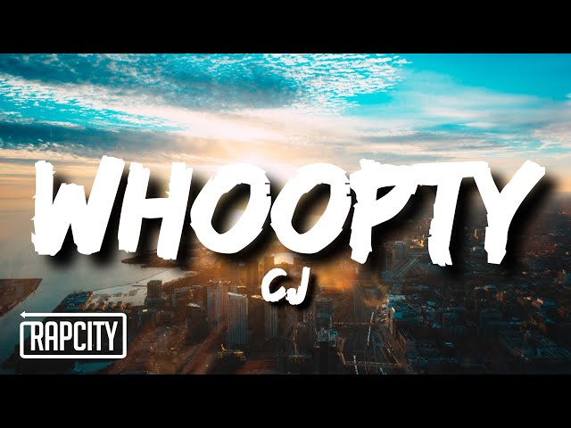 CJ - Whoopty (Lyrics) class=