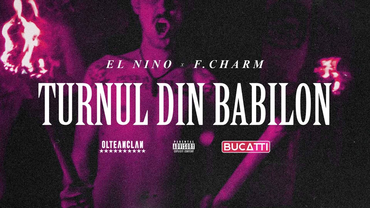 El Nino Feat F Charm Turnul Din Babilon Prod Criminalle