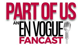 Part of Us: An En Vogue Fancast | Meet the New Voice: Introducing Our Season Four Co-Host!