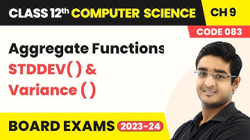 Aggregate Functions - STDDEV( ) & Variance ( ) | Class 12 Computer Science Chapter 9 | CBSE 2025-26