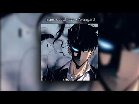 MASHUP | In and out of love X Avangard