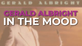 Gerald Albright - In The Mood (Official Audio)