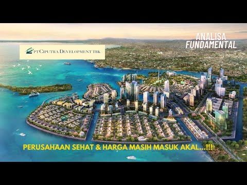 ANALISA FUNDAMENTAL CIPUTRA DEVELOPMENT (CTRA) #ctra #analisafundamental