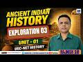 👉 Ancient Indian History 🔥 Exploration 3 | UGC NET 2026 | Unit 1 Complete 🚀