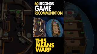 This Means Warp. A 6o Seconds Game Recommendation