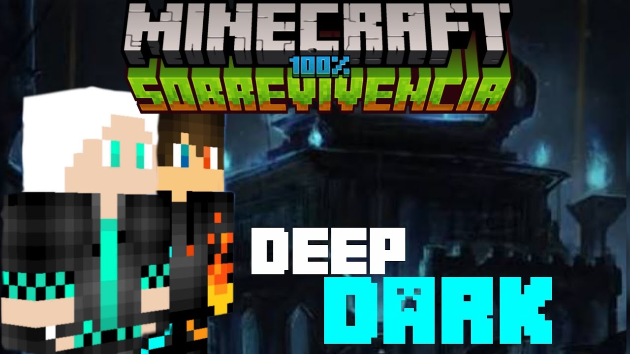 Colonizando a Deepdark 😱[Minecraft 100% sobrevivência] - YouTube