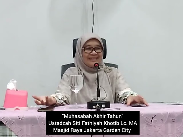 Muhasabah Akhir Tahun | Ustdzh. Siti Fathiyah Khotib Lc. MA | Masjid Raya JGC class=