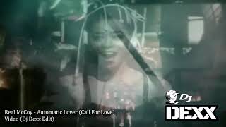 Real McCoy - Automatic Lover (Call For Love)(Dj Dexx Edit)®Intro Resimi