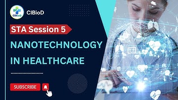 STA Session 5 || Nanotechnology in Healthcare