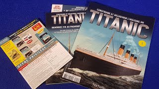 Découvrons Le Premier Numéro De La Collection Titanic Par Hachette Collections