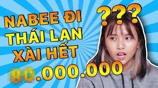 Đi Thái Lan Nabee Xài Hết Bao Nhiêu Tiền ???