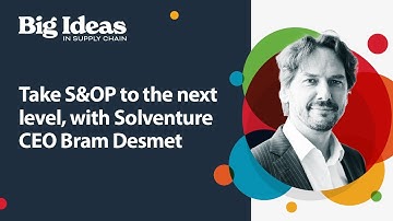Take S&OP to the next level, with Solventure CEO Bram Desmet