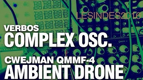 CWEJMAN QMMF-4  // VERBOS COMPLEX OSCILLATOR // Ambient Drone