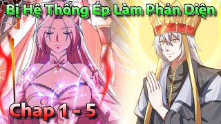 Chap 1 - 5 | Ta Chính Nghĩa Nhưng Bị Hệ Thống Ép Thành Trùm Phản Diện | Review Truyện Tranh