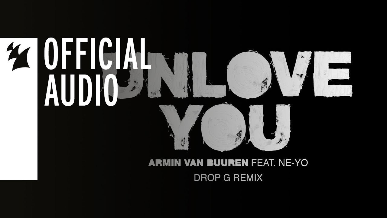 Unlove You (Drop G Remix) (feat. Ne-Yo)