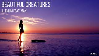 Illenium feat. MAX - Beautiful Creatures [Li1e Music]