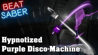 Beat Saber - Hypnotized - Purple Disco Machine
