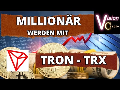 Millionär werden mit TRON (TRX) + Prognose für den Bullrun!