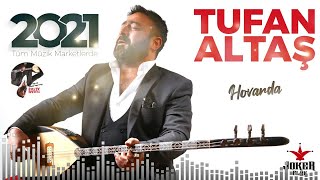 Tufan Altaş - 2021 Albüm Hovarda Official Audio