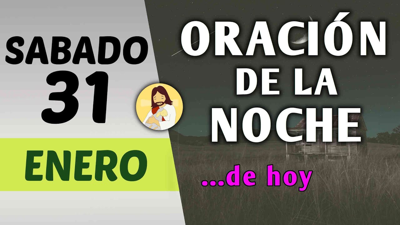Oración guiada. Noche de hoy sábado 31 de enero de 2026 - YouTube