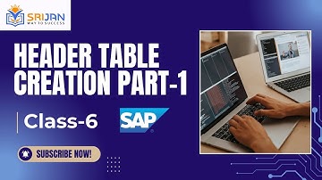 6. Header Table Creation | Master  SAP ABAP - From Basics to Advanced | Class-6 | Part-1