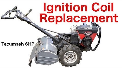 How To Replace The Ignition Coil On A Tecumseh 6hp Engine