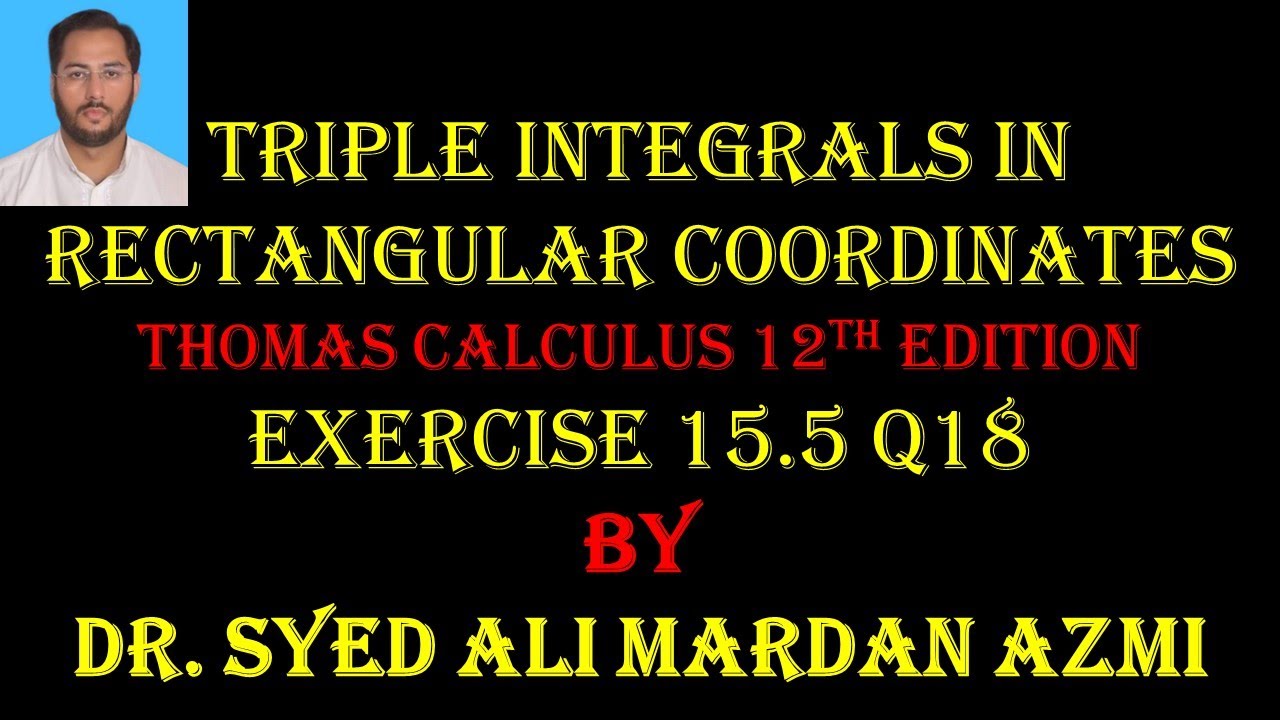 Thomas calculus 12th edition ex 15 5 q18 triple integrals in
