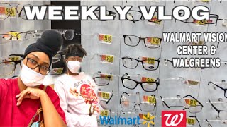 WEEKLY VLOG: EYE GLASSES & AN EARACHE | WALMART VISION CENTER & WALGREENS