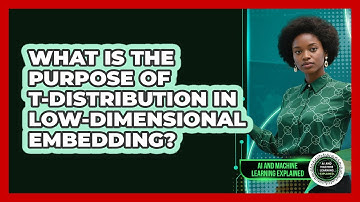 What Is The Purpose Of T-Distribution In Low-Dimensional Embedding?