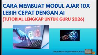 CARA MEMBUAT MODUL AJAR Ajar 10x LEBIH CEPAT dengan AI (Tutorial Lengkap untuk Guru 2026)