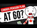 7 GREAT REASONS Canadians Should Take CPP at 60