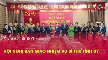 Hội nghị bàn giao nhiệm vụ Bí thư Tỉnh ủy