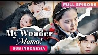 (Suara Sulih) My Wonder Mama! Full Episode  #drama #dramachina