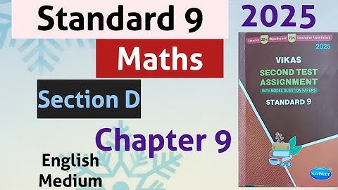 Standard 9 Maths | Vikas Second Test Assignment 2025 | Section D Chapter 9 | English Medium