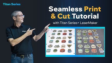 How to Do Easy Print and Cut with LaserMaker + Titan Pro Series