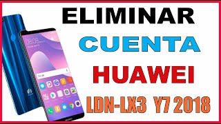 Como Eliminar Cuenta de Google Huawei (LDN-LX3 Y7 2018) 2021