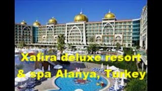 Xafira deluxe resort & spa, Alanya, Antalya, Turkey.