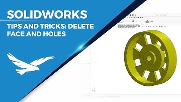 SOLIDWORKS Tips and Tricks - Delete Face and Holes