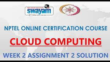 Cloud Computing | NPTEL | Week 2 | Assignment 2 Solution | Jan2021