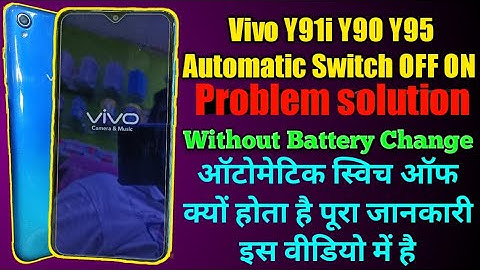 Vivo Y91i Y90 Y95 Automatic Switch OFF ON Problem Solution Working Trick 2022