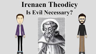 Irenaean (Soul-Making) Theodicy (Extract from "The Problem of Evil")