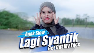 Slow JJ ❗ Lagi Syantik x Get Out My Face (DJ Topeng Remix)