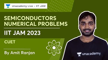 Semiconductors | MCQ Problems | Numerical Problems | CUET | IIT JAM | Unacademy Live - IIT JAM